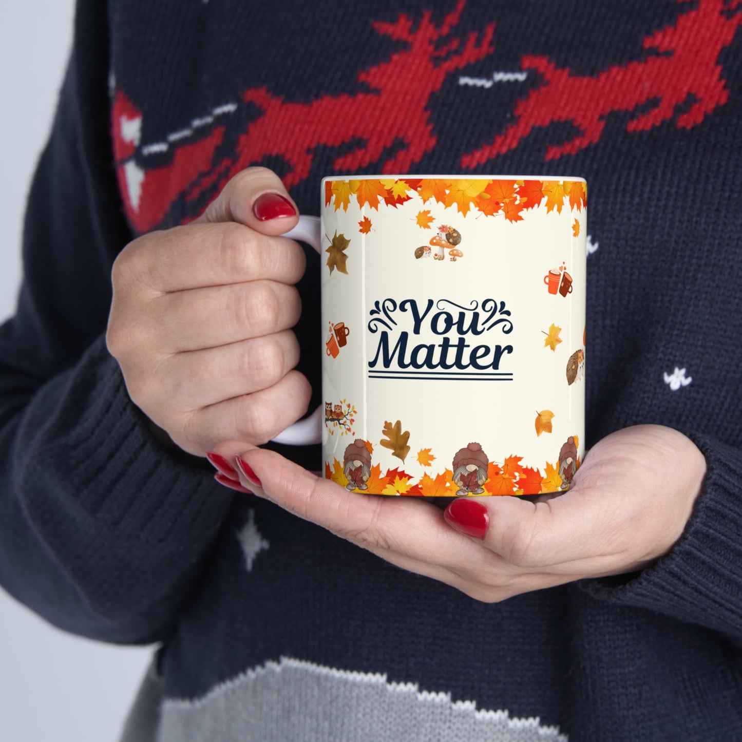 You Matter - Ceramic Mug 11oz