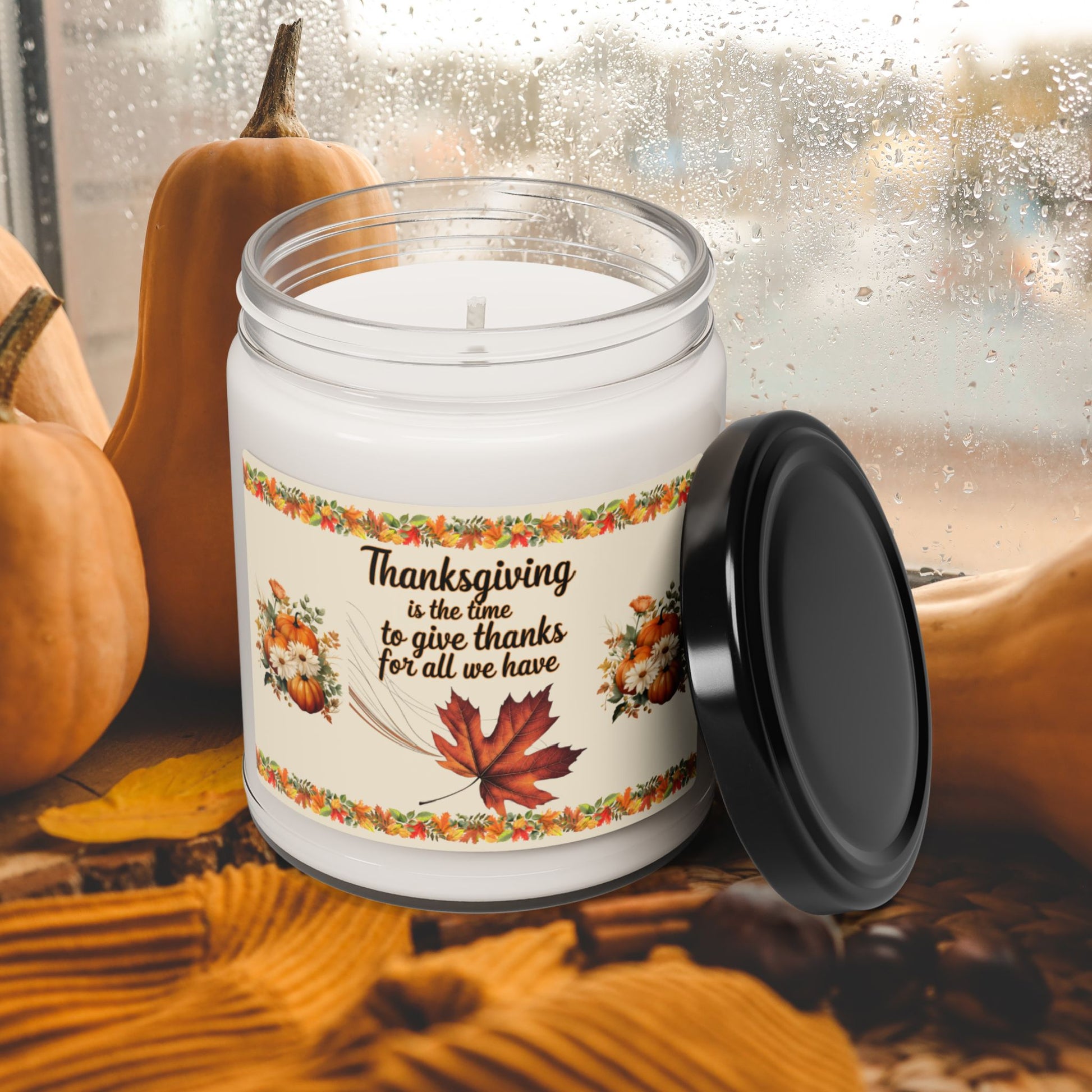 Thanksgiving Is The Time To Give Thanks For All We Have - Thanksgiving Scented Candle, 9oz