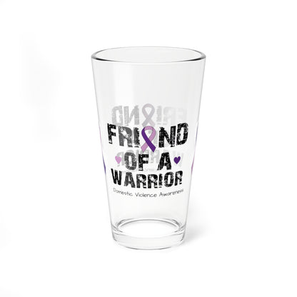 Friend of a Warrior - Domestic Violence Awareness Warrior Pint Glass, 16oz