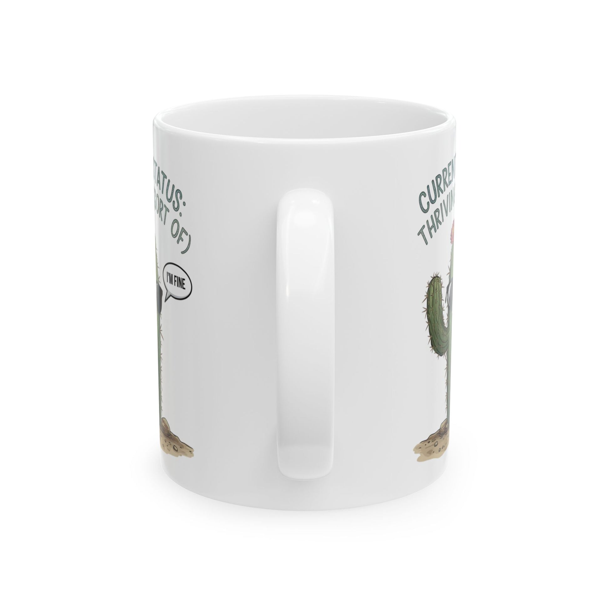 Current Status: Thriving (Sort Of)  - Ceramic Mug, (11oz, 15oz)