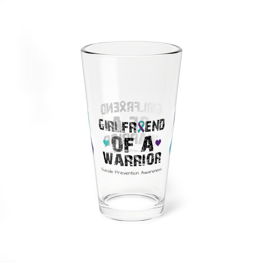 Girlfriend of a Warrior - Suicide Prevention Awareness Warrior Pint Glass, 16oz