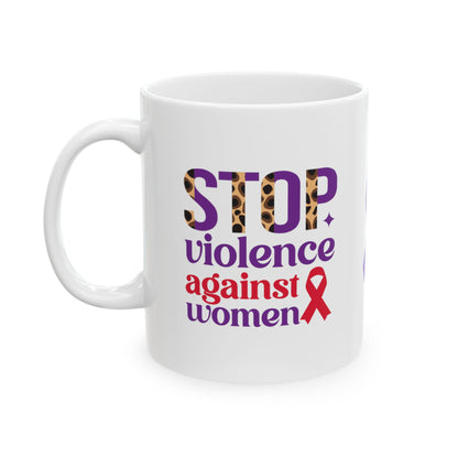 Stop Violence Against Women Ceramic Mug, (11oz, 15oz)