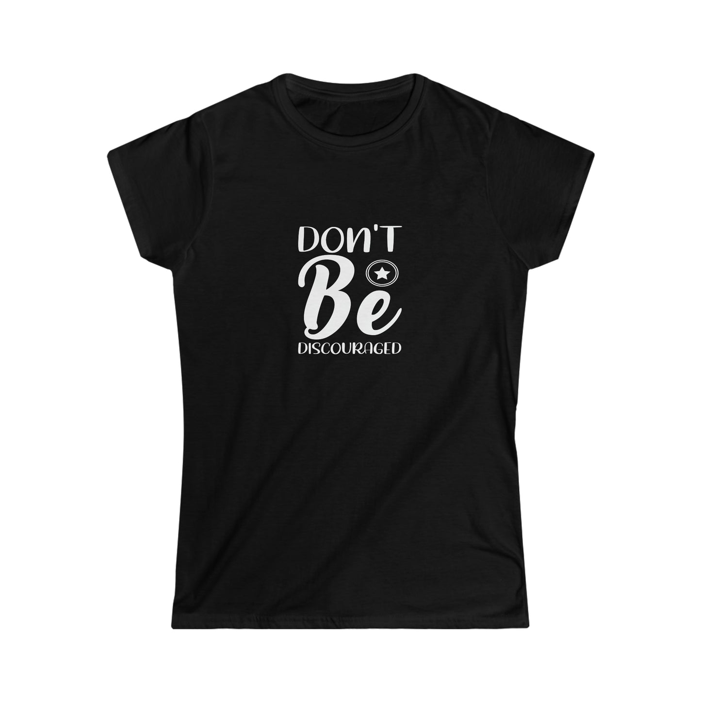 Don't Be Discouraged - Women's Softstyle Tee