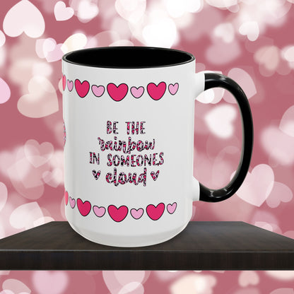 Be The Rainbow In Someone's Cloud - Mental Health & Wellness Ceramic Mug, 11oz or 15oz, Encouraging Positivity and Emotional Balance