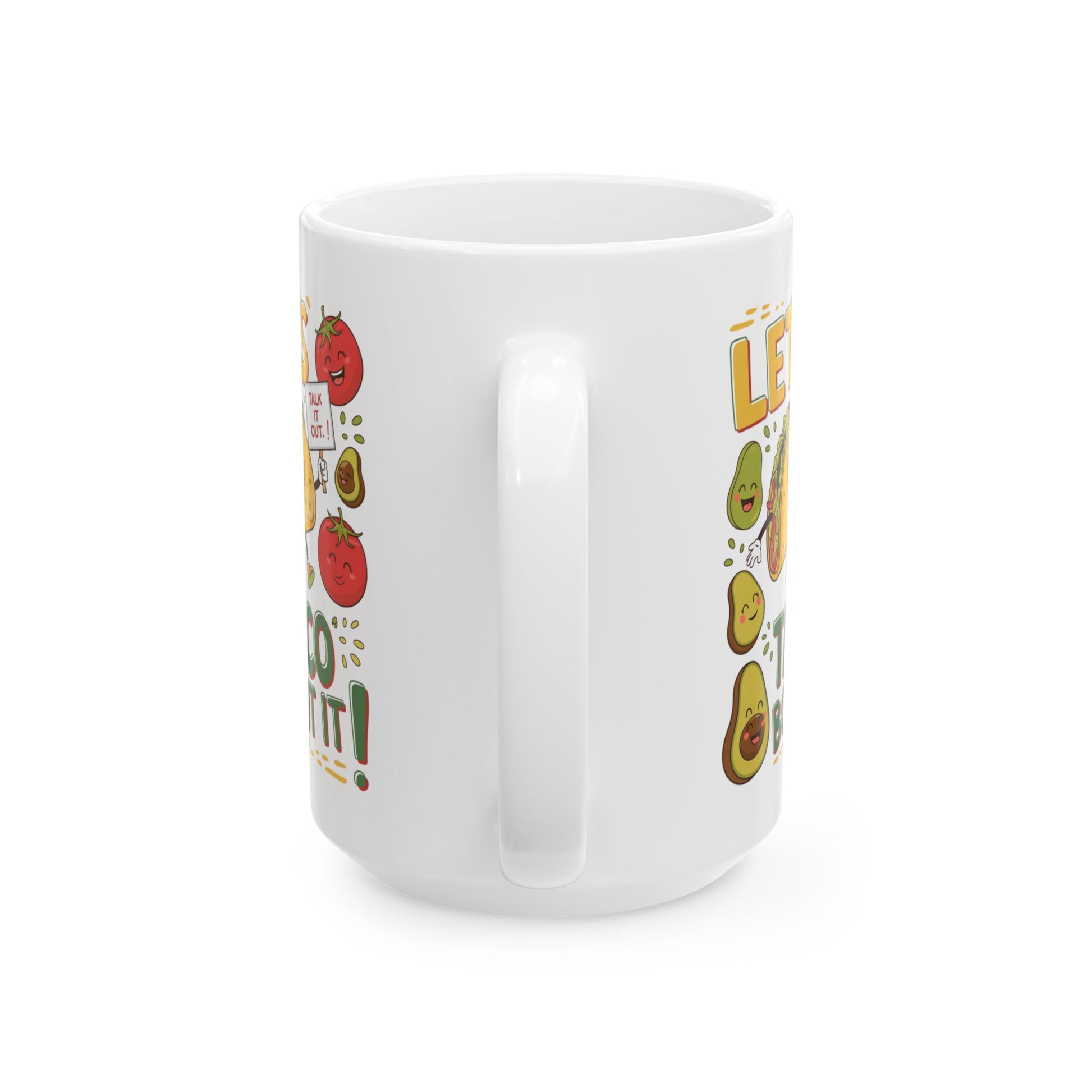 Let's Taco Bout It  - Ceramic Mug, (11oz, 15oz)