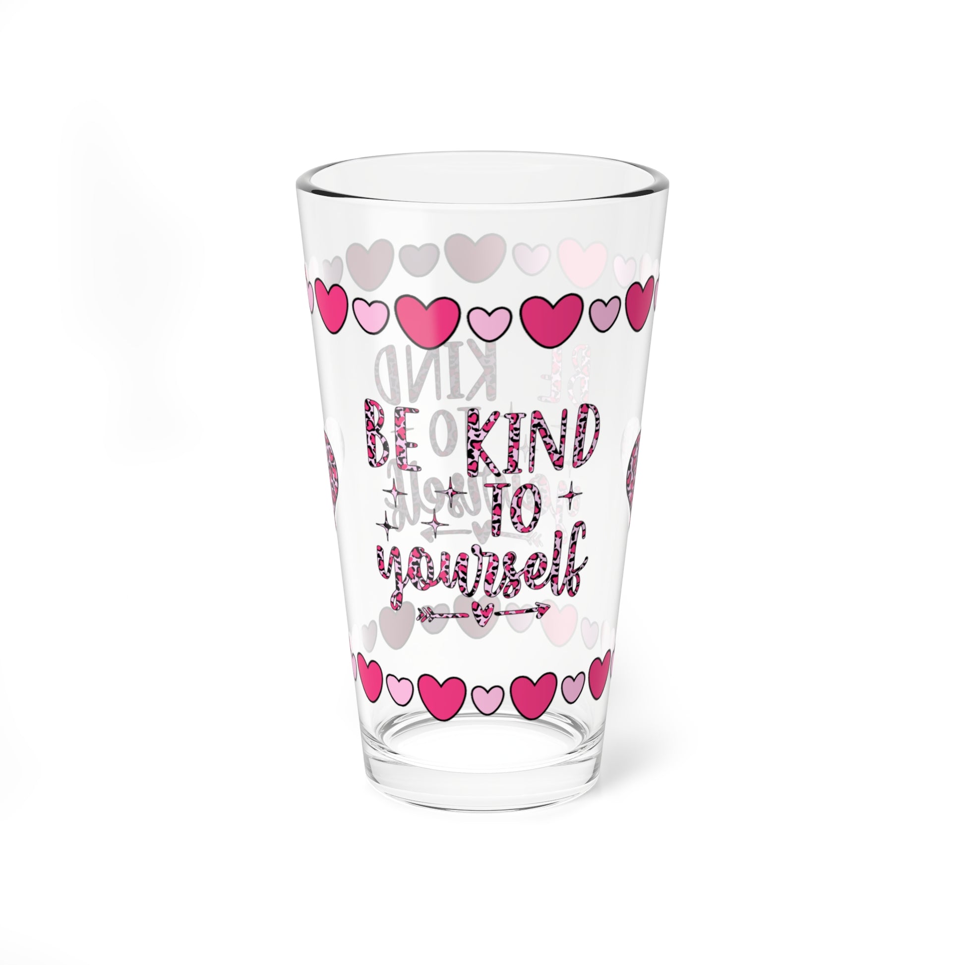 Be Kind To Yourself 16oz Pint Glass - Valentine's Day Self-Care Gift, Durable Clear Glass Shaker, Mindful Positivity Drinkware