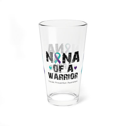 Nana of a Warrior - Suicide Prevention Awareness Warrior Pint Glass, 16oz