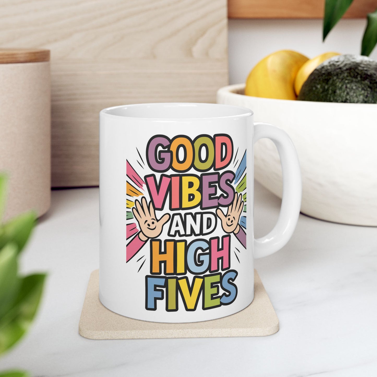 Good Vibes And High Fives  - Ceramic Mug, (11oz, 15oz)