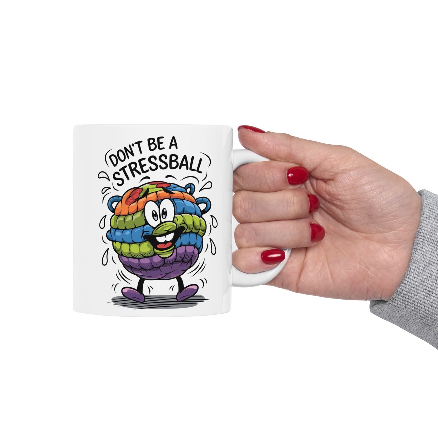 Don't Be A Stressball  - Ceramic Mug, (11oz, 15oz)