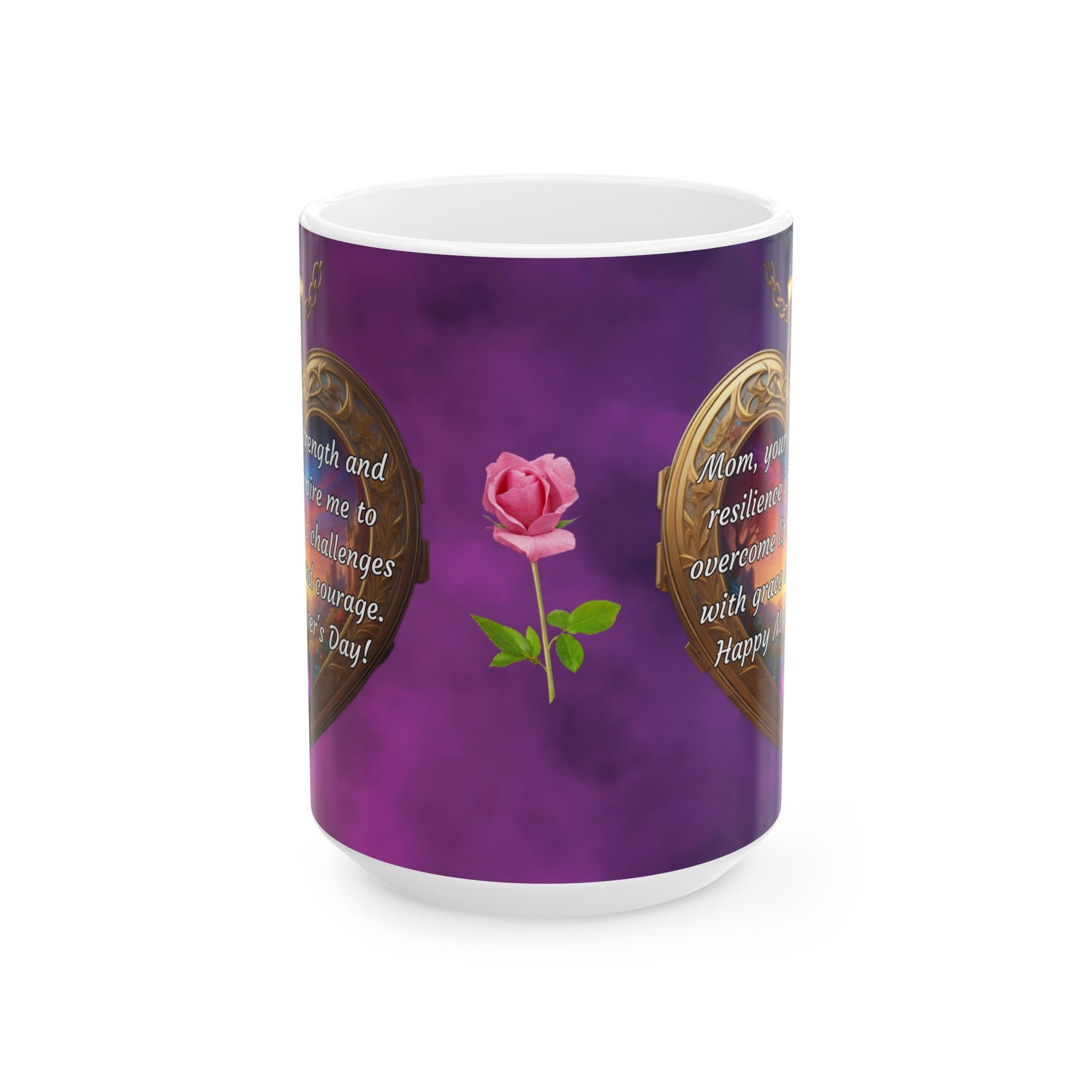 Mom, your strength and resilience inspire me.. Mother's Day Ceramic Mug (11oz, 15oz)