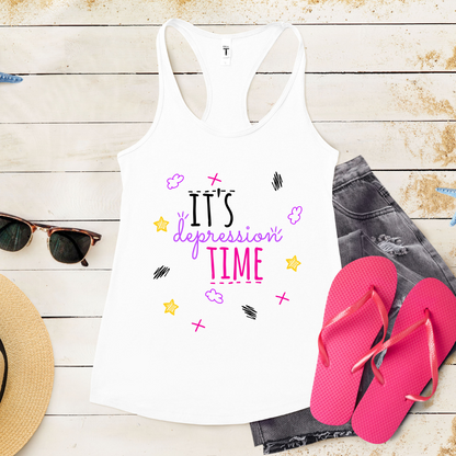 It's Depression Time - Women's Ideal Racerback Tank