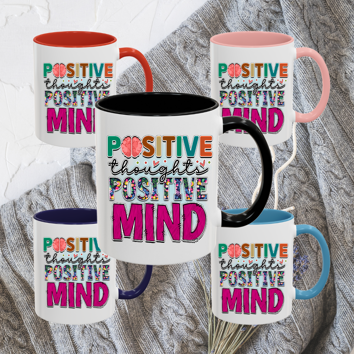 Positive Thoughts Positive Mind - Accent Coffee Mug (11, 15oz)