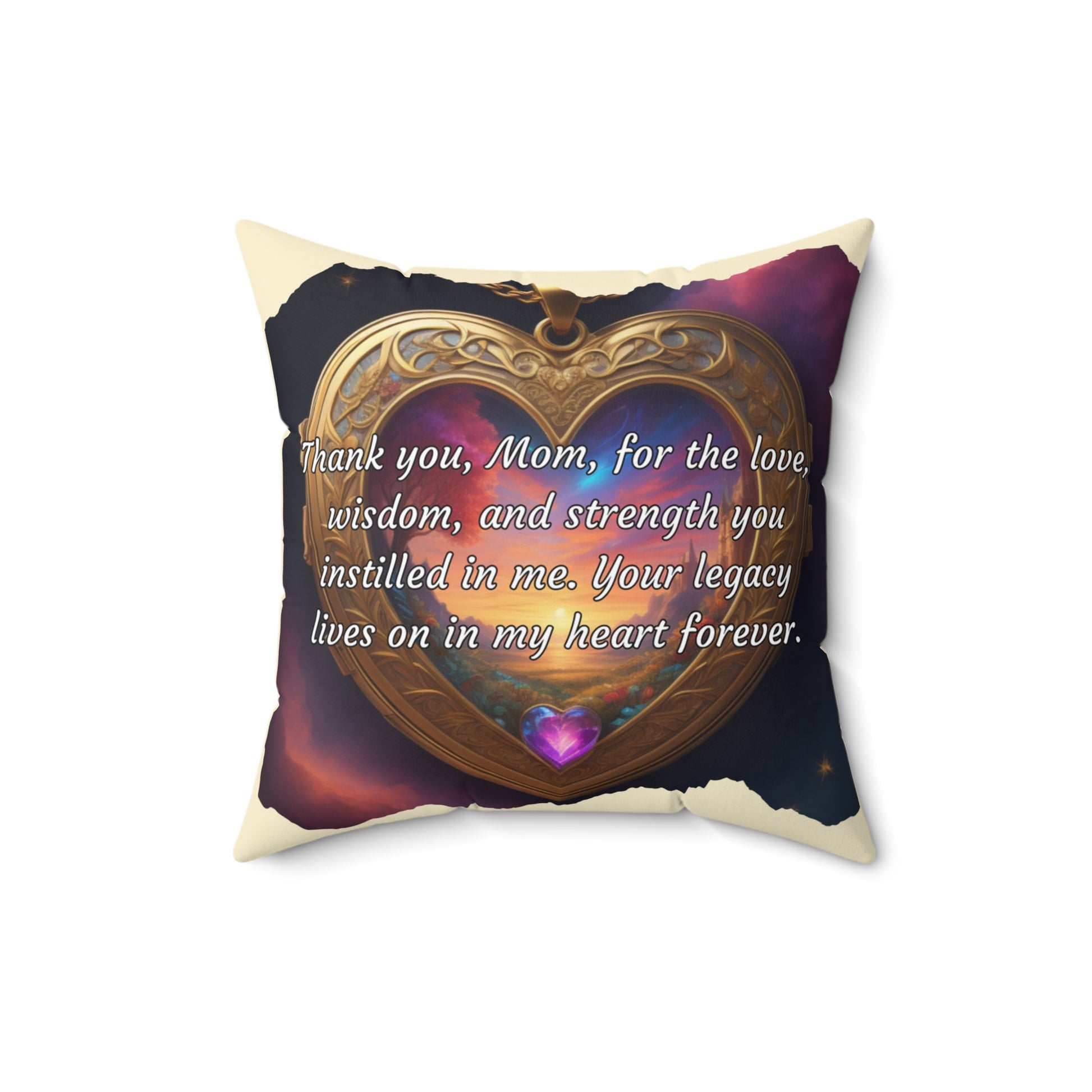 "Thank you, Mom, for the love, wisdom, and strength you instilled in me. Your legacy lives on in my heart forever." Celebrating Mom's Legacy: A Mother's Day Tribute - Spun Polyester Square Pillow