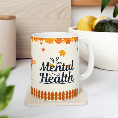 Mental Health - Ceramic Mug 11oz