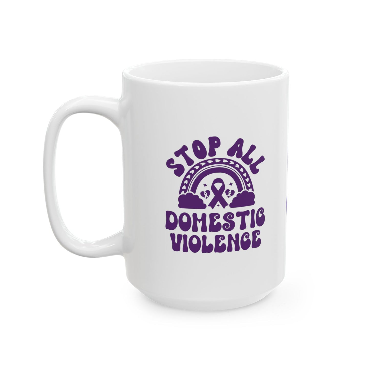 Stop All Domestic Violence Ceramic Mug, (11oz, 15oz)