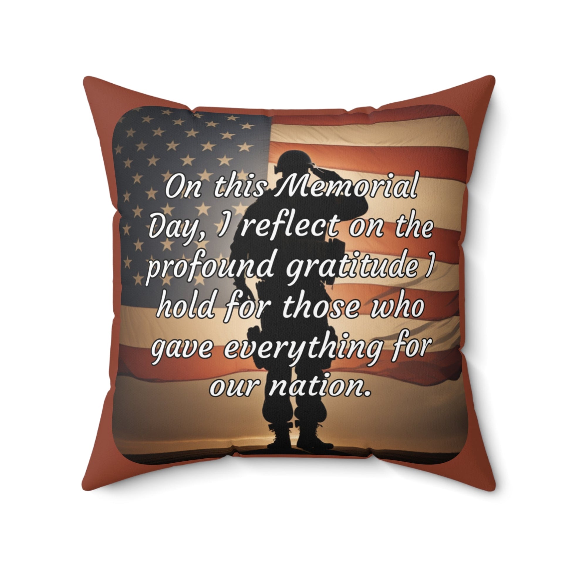 On this Memorial Day, I reflect on the profound gratitude I hold for those who gave everything for our nation - Memorial Day Spun Polyester Square Pillow