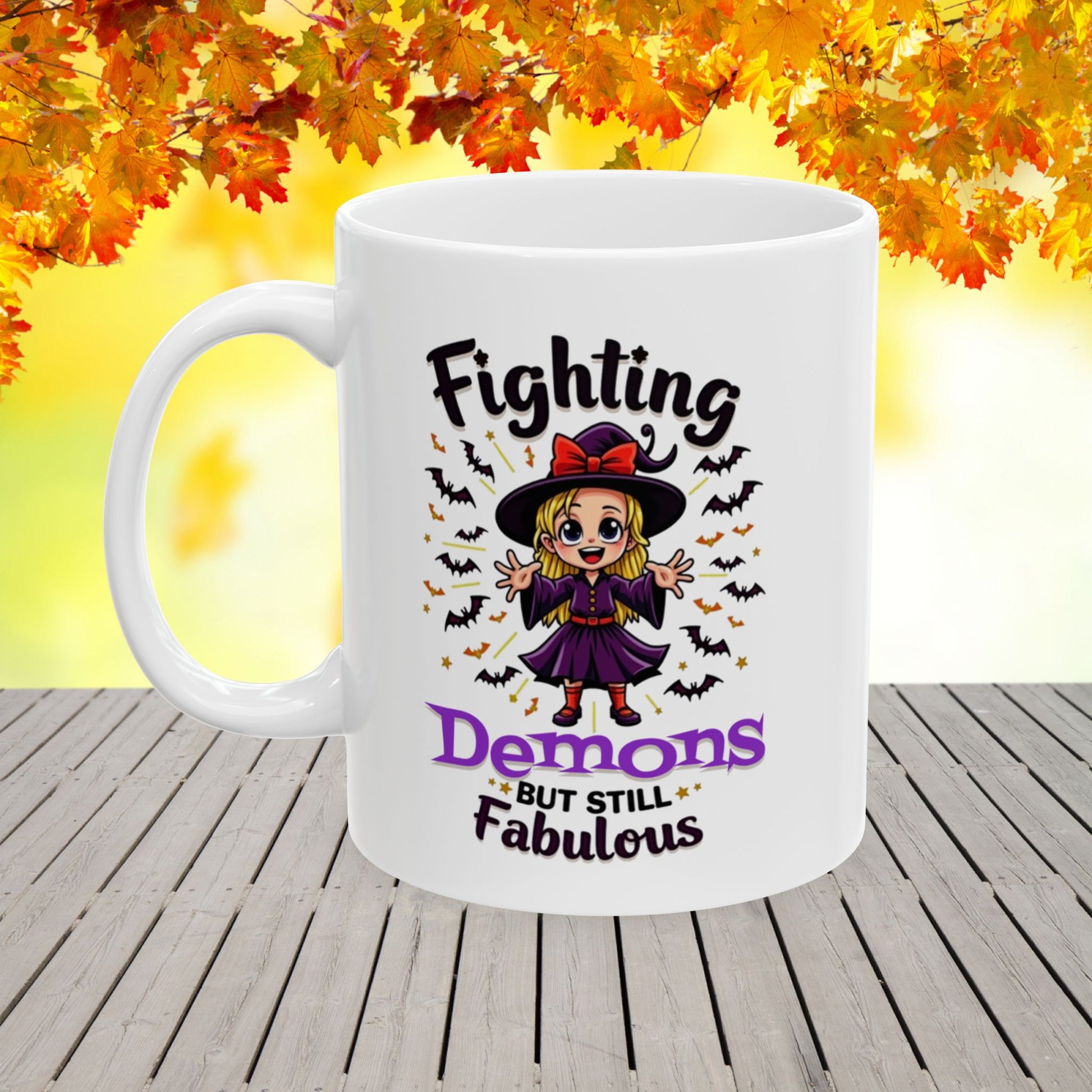 Fighting Demons But Still Fabulous Ceramic Mug, (11oz, 15oz)