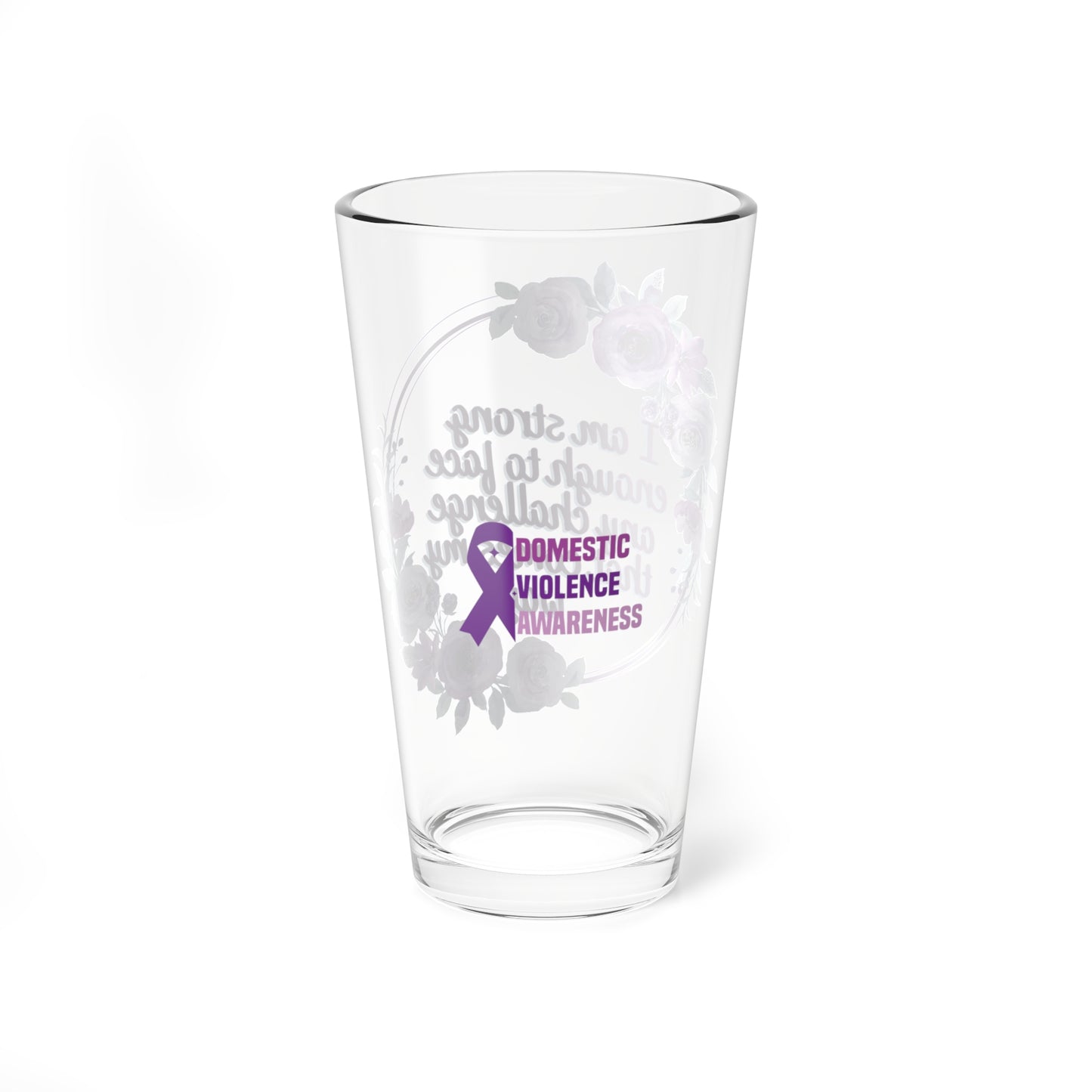 I am strong enough to face any challenge that comes my way - Affirmation Pint Glass, 16oz