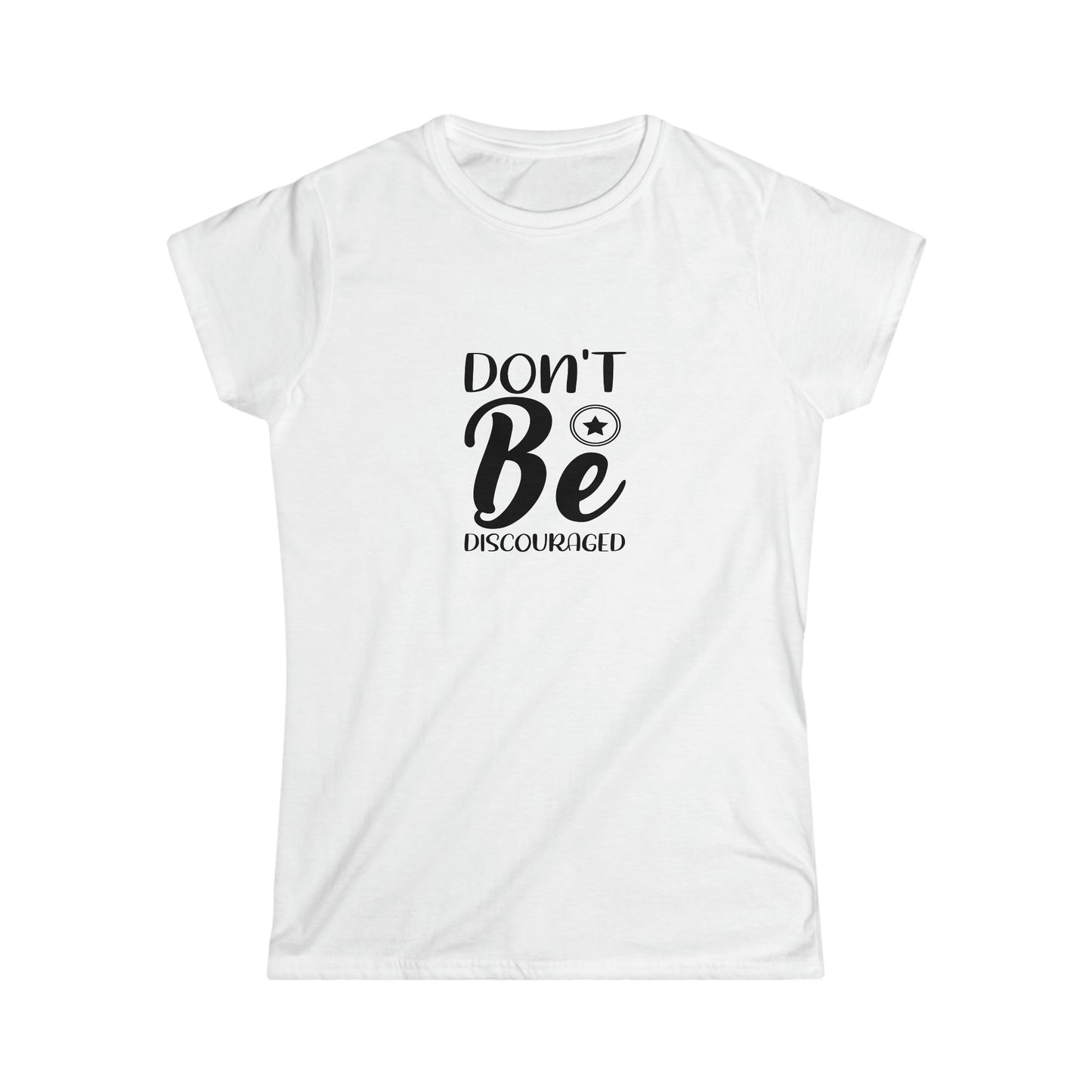 Don't Be Discouraged - Women's Softstyle Tee