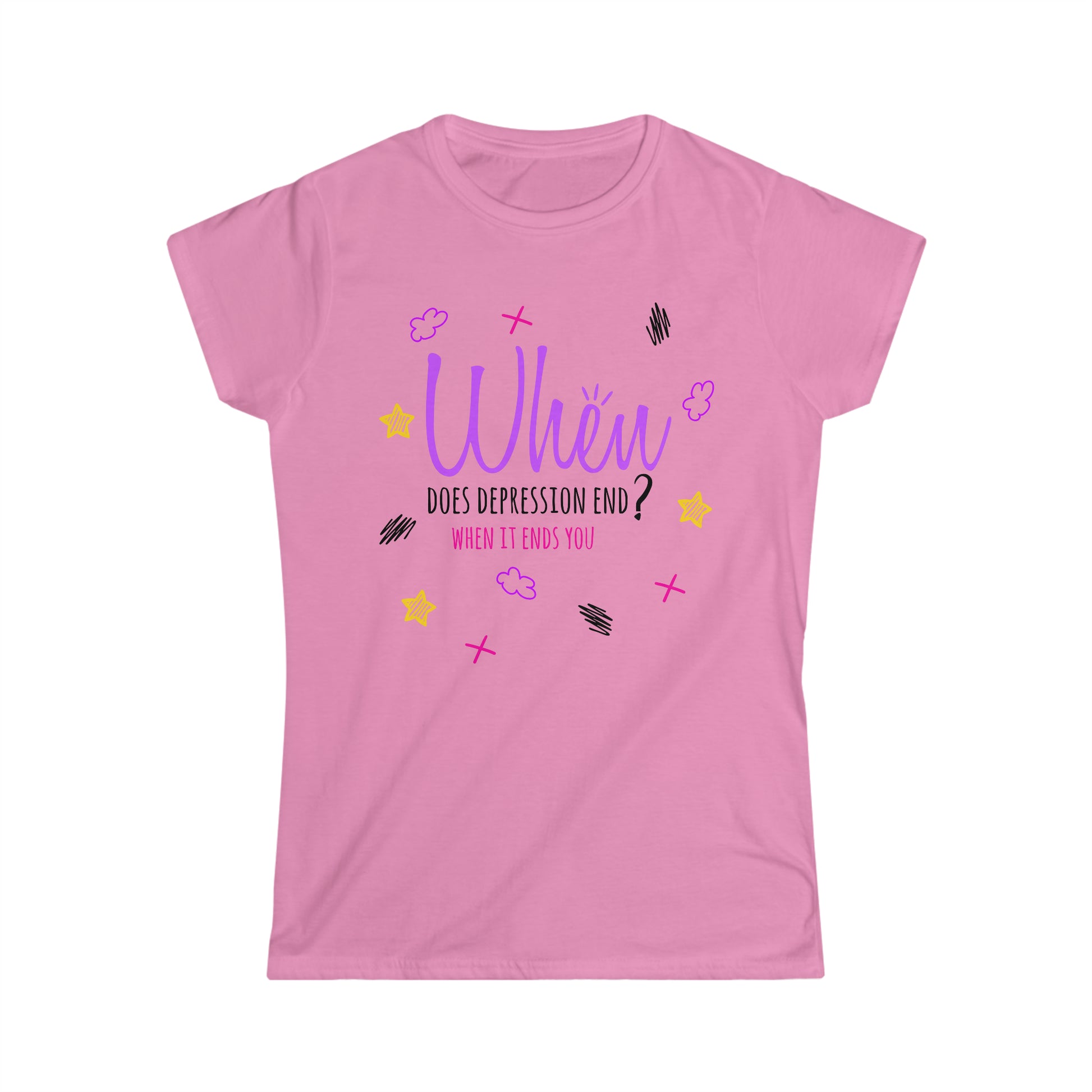 When Does Depression End? When It Ends You - Women's Softstyle Tee