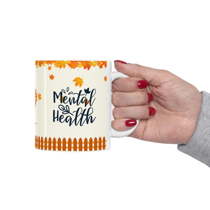 Mental Health - Ceramic Mug 11oz