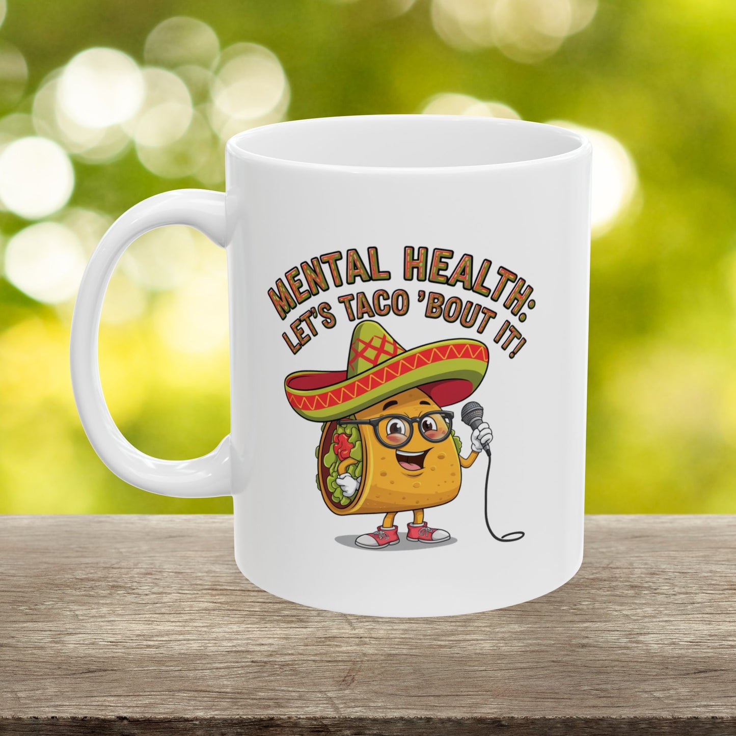 Mental Health: Let's Taco 'Bout It  - Ceramic Mug, (11oz, 15oz)