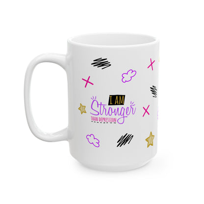 I Am Stronger Than Depression - Ceramic Mug (11oz, 15oz)