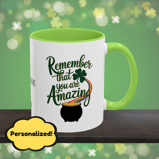 Remember That You Are Amazing: Personalized St. Patrick's Day Mug - Add Your Name & Celebrate Strength and Positivity