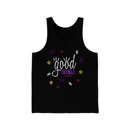 Good Things Are Coming - Unisex Jersey Tank