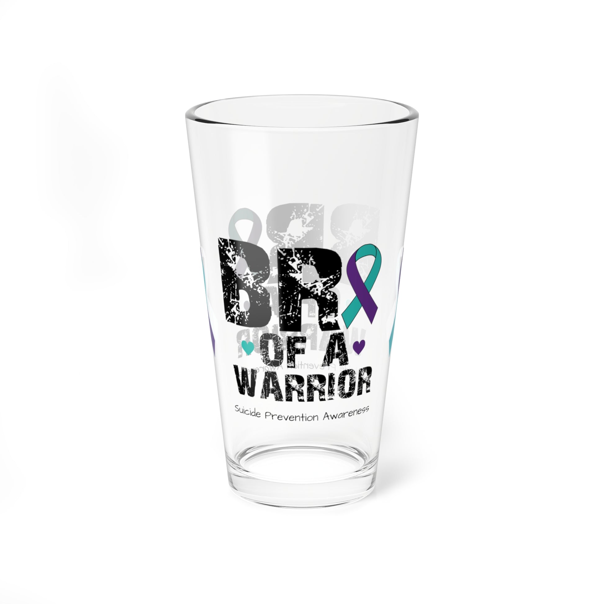 Bro of a Warrior - Suicide Prevention Awareness Warrior Pint Glass, 16oz