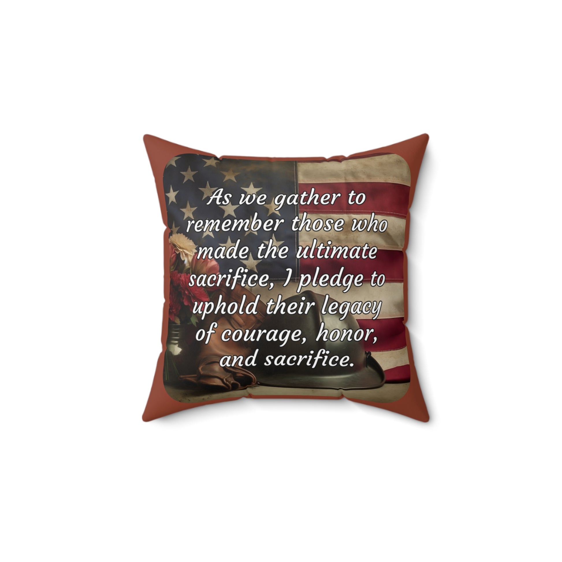 As we gather to remember those who made the ultimate sacrifice, I pledge to uphold their legacy of courage, honor, and sacrifice - Memorial Day Spun Polyester Square Pillow