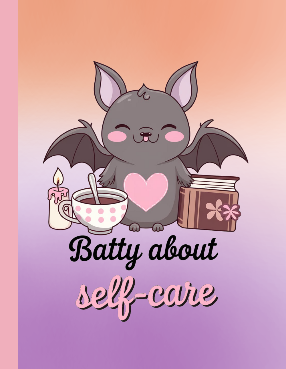 Batty About Self-Care Composition Notebook