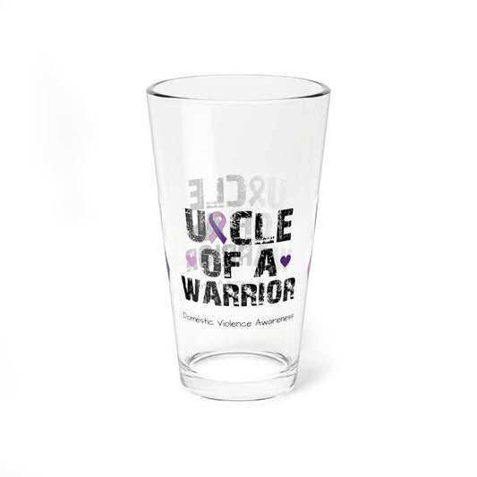 Uncle of a Warrior - Domestic Violence Awareness Warrior Pint Glass, 16oz