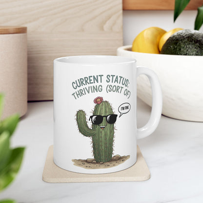 Current Status: Thriving (Sort Of)  - Ceramic Mug, (11oz, 15oz)