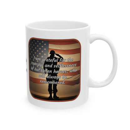 I am grateful for the courage and selflessness of our fallen heroes, who will always be remembered - Memorial Day Ceramic Mug