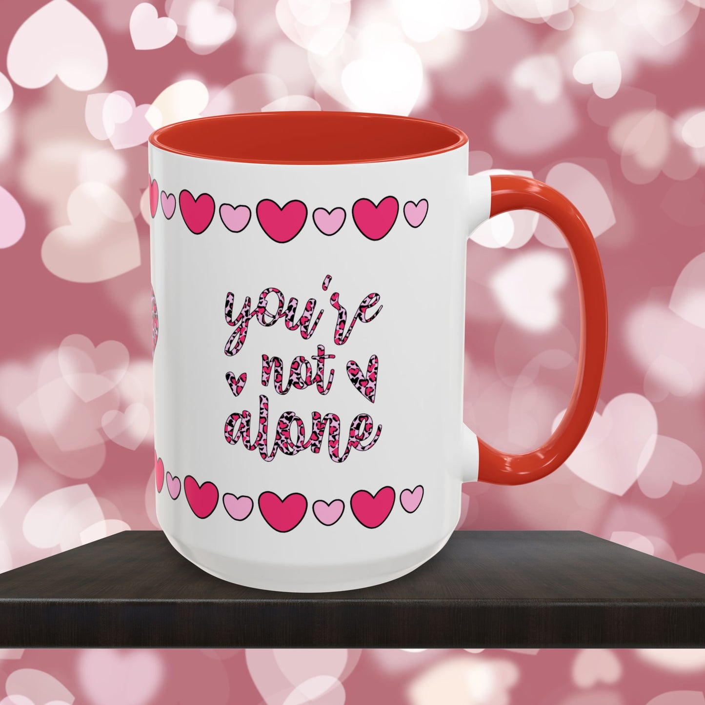 You're Not Alone - Mental Health & Wellness Ceramic Mug, 11oz or 15oz, Encouraging Positivity and Emotional Balance