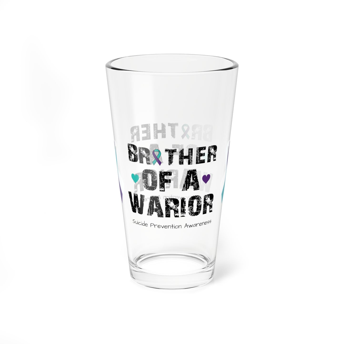 Brother of a Warrior - Suicide Prevention Awareness Warrior Pint Glass, 16oz