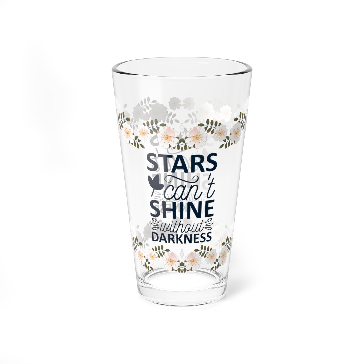 Stars Can't Shine Without Darkness - Affirmation Pint Glass, 16oz