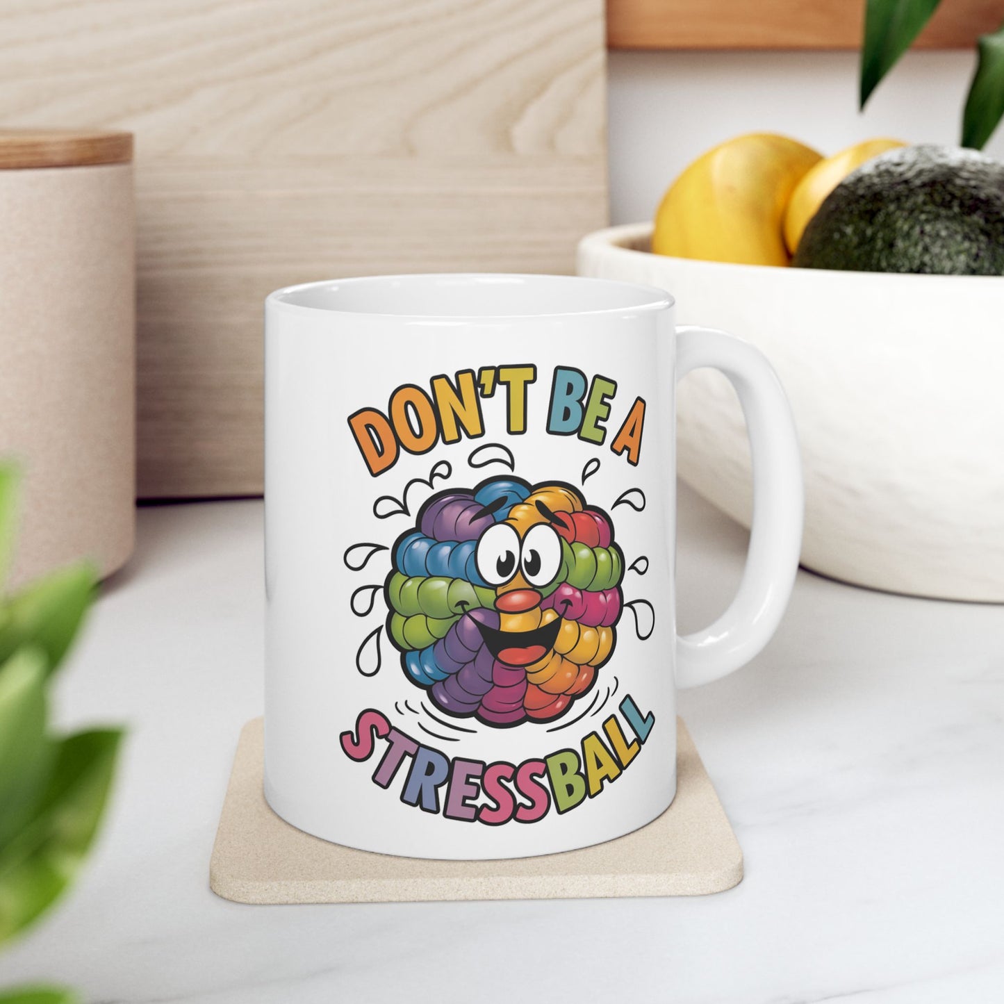 Don't Be A Stressball  - Ceramic Mug, (11oz, 15oz)