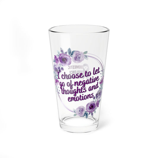 I choose to let go of negative thoughts and emotions - Affirmation Pint Glass, 16oz