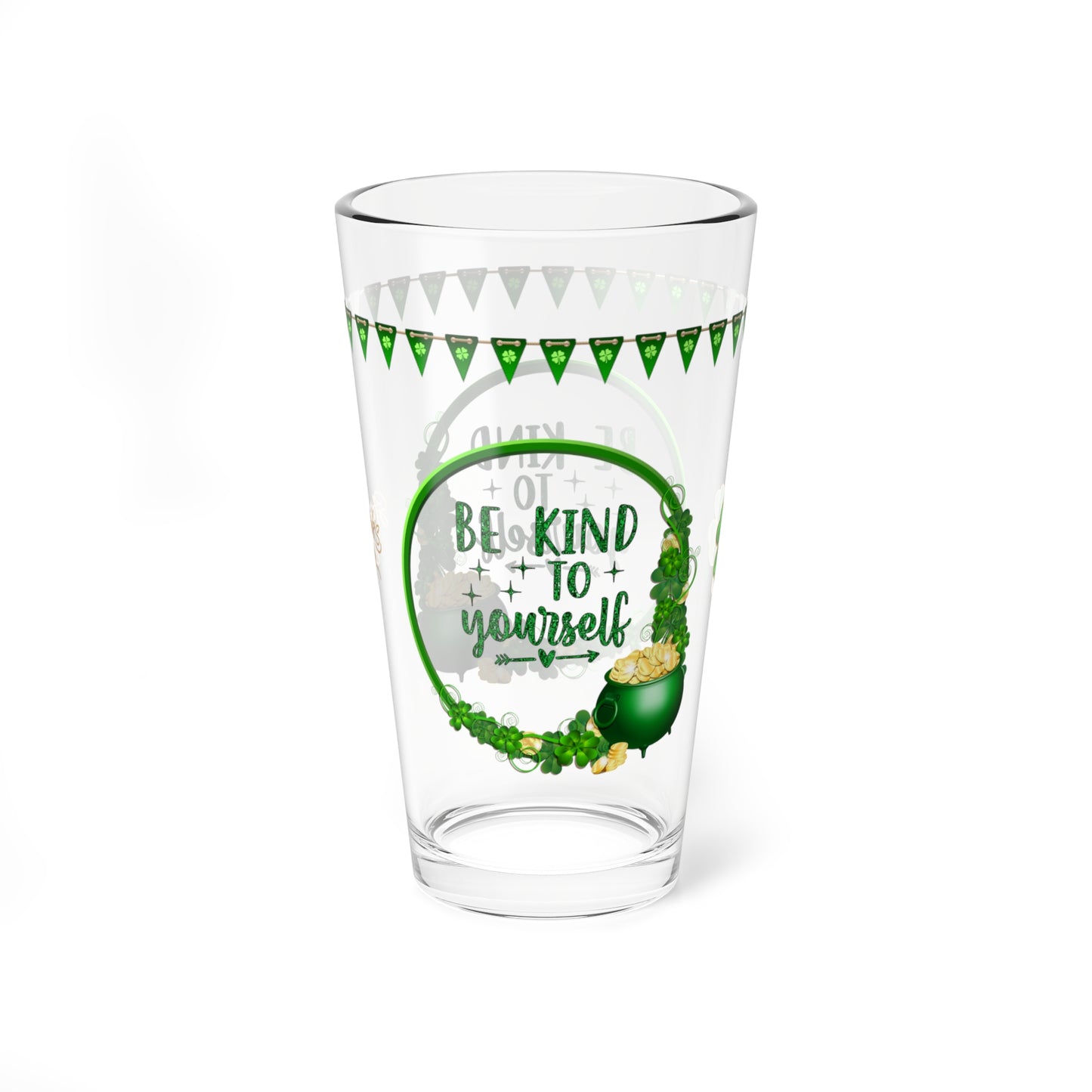 Be Kind To Yourself - St. Patrick's Day Pint Glass