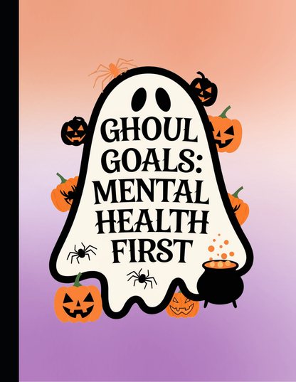 Ghoul Goals: Mental Health First Composition Notebook