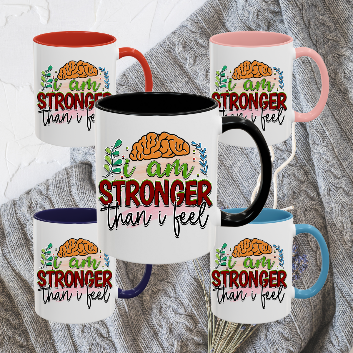 I Am Stronger Than I Feel - Accent Coffee Mug (11, 15oz)