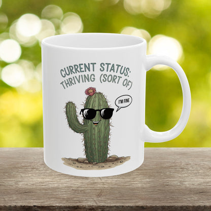 Current Status: Thriving (Sort Of)  - Ceramic Mug, (11oz, 15oz)