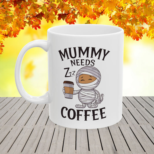 Mummy Needs Coffee Ceramic Mug, (11oz, 15oz)