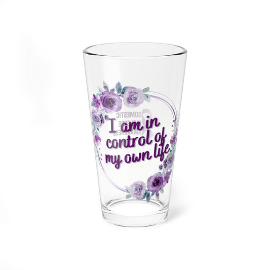 I am in control of my own life - Affirmation Pint Glass, 16oz