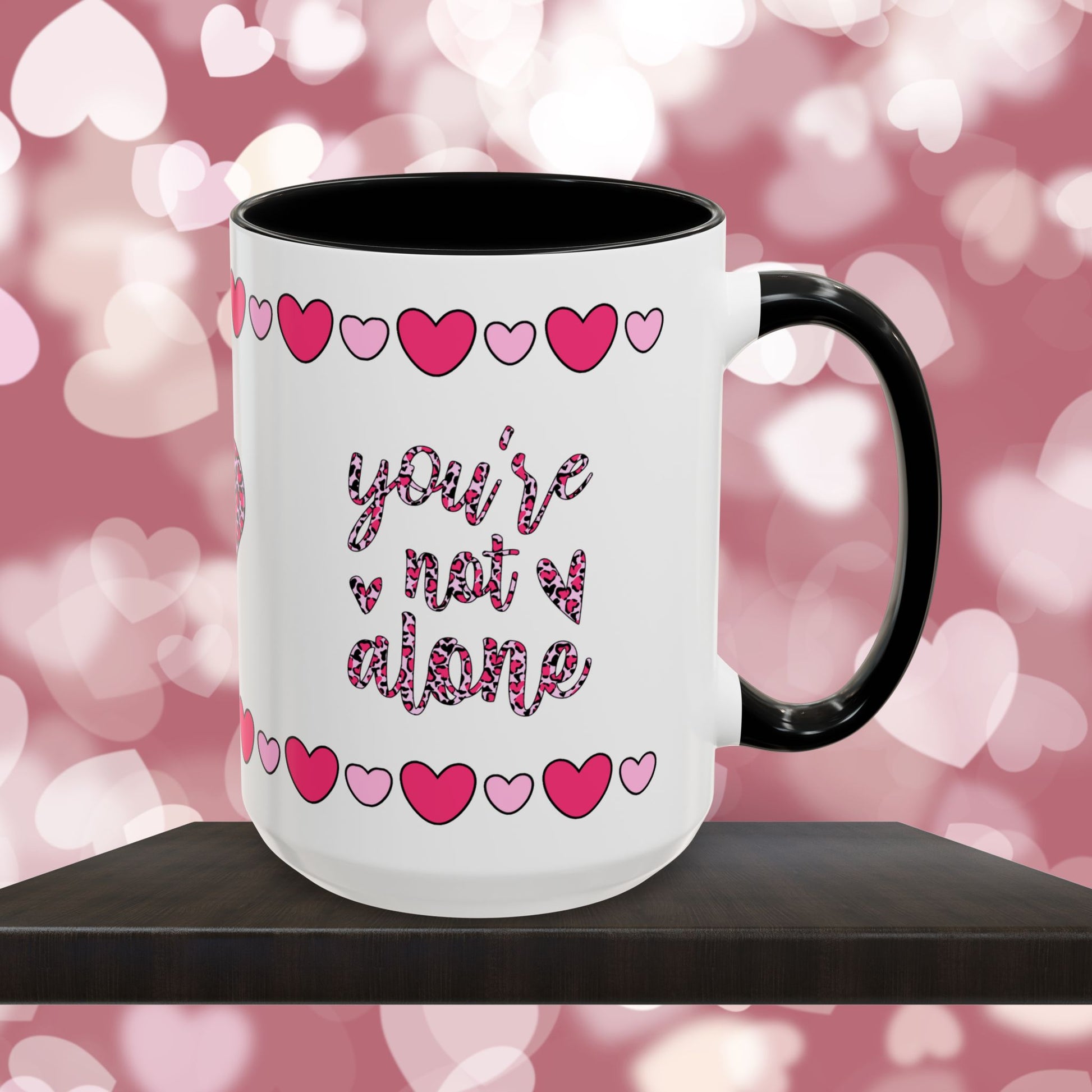 You're Not Alone - Mental Health & Wellness Ceramic Mug, 11oz or 15oz, Encouraging Positivity and Emotional Balance