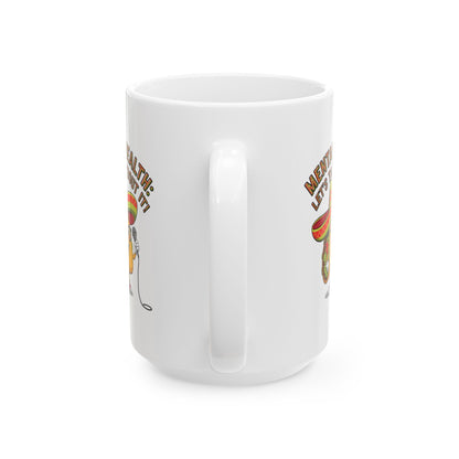 Mental Health: Let's Taco 'Bout It  - Ceramic Mug, (11oz, 15oz)