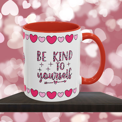 Be Kind To Yourself - Mental Health & Wellness Ceramic Mug, 11oz or 15oz, Encouraging Positivity and Emotional Balance