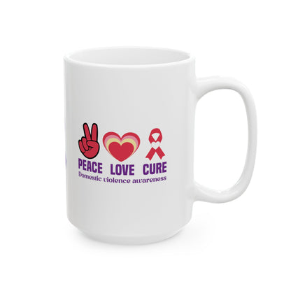 Peace Love Cure Domestic Violence Awareness Ceramic Mug, (11oz, 15oz)